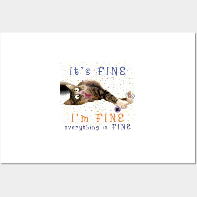 It's FINE I'm FINE everything is FINE - Maine Coon fun Wall Art by TanoshiiNeko